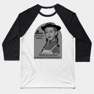 Anne of Green Gables Portrait and Quote Baseball T-Shirt